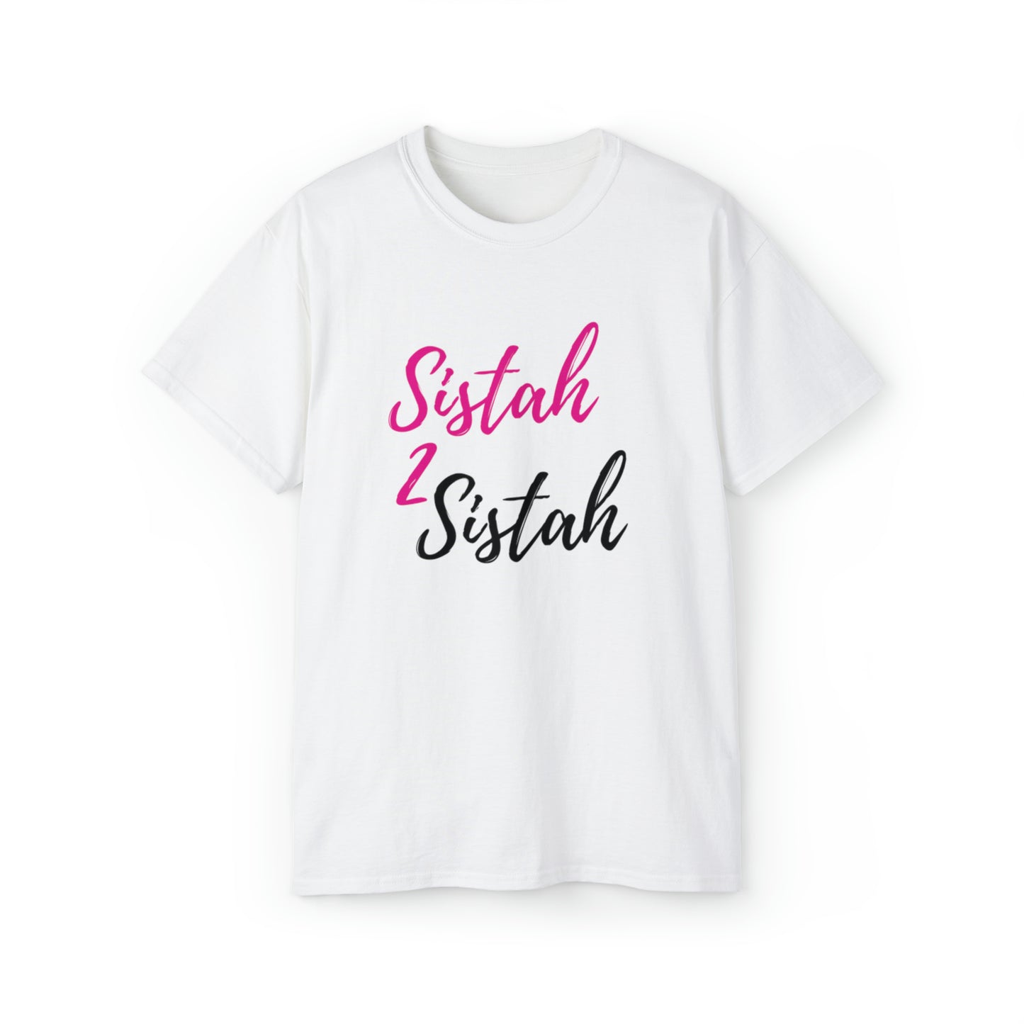 Sistah 2 Sistah Unisex Ultra Cotton Tee