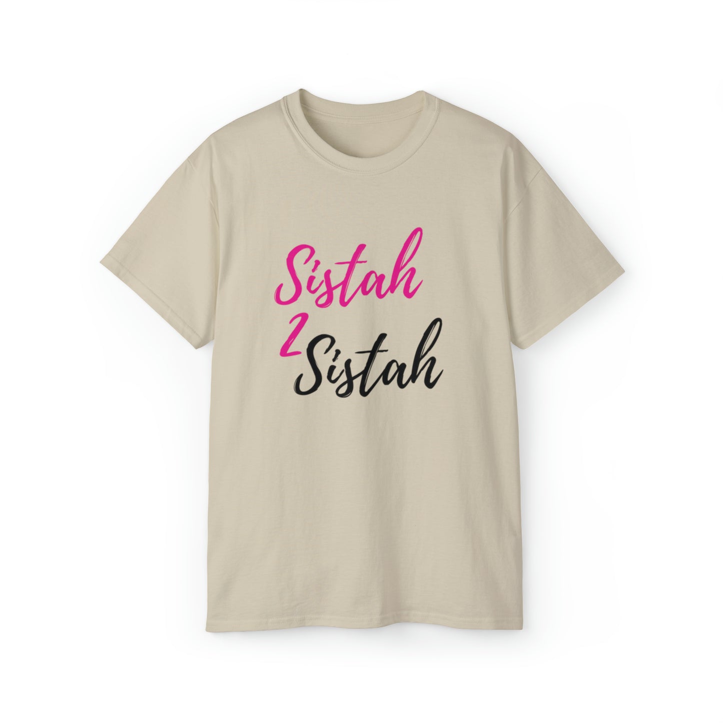 Sistah 2 Sistah Unisex Ultra Cotton Tee