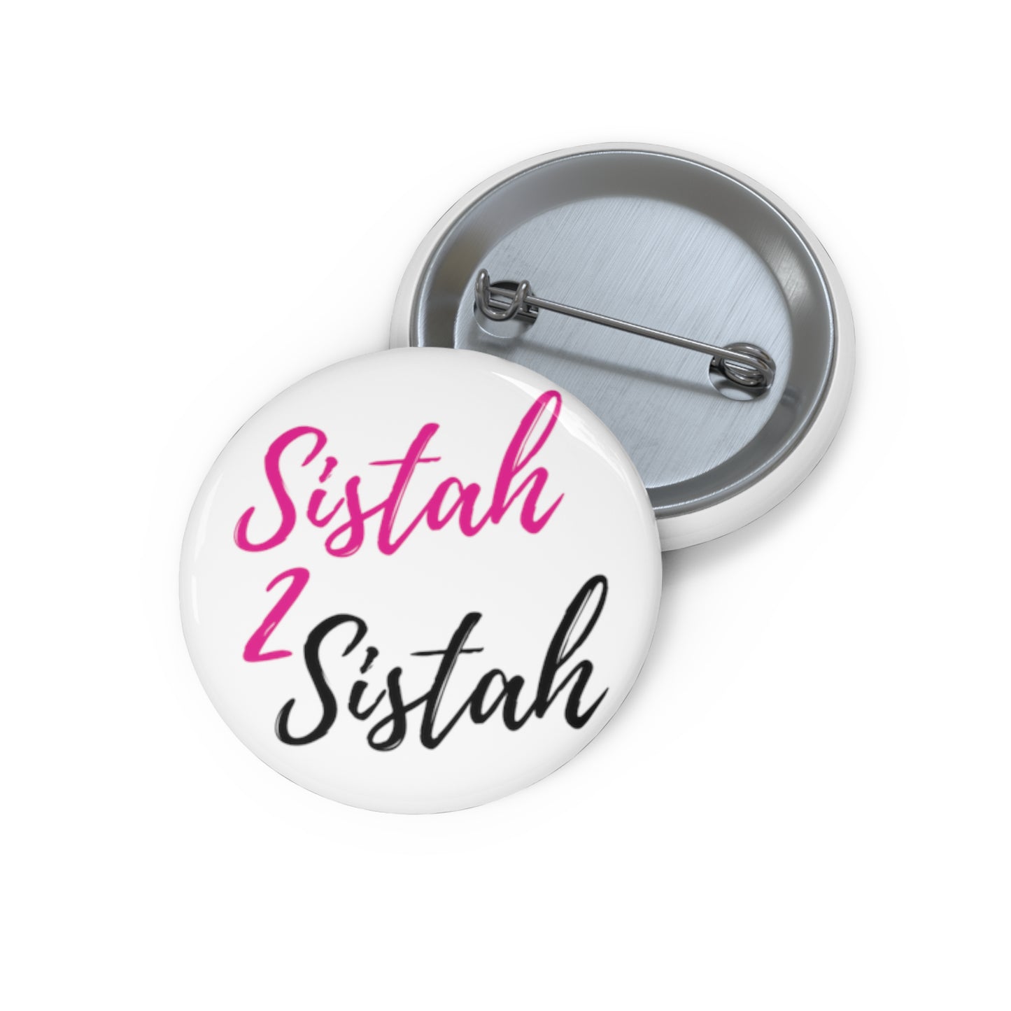 Sistah 2 Sistah Pin Buttons