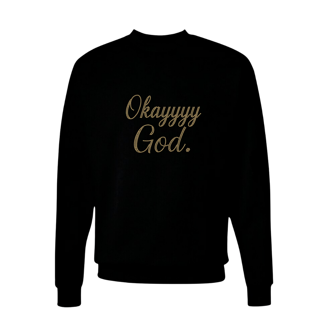 Gold Okay God Rhinestone Sweatshirt
