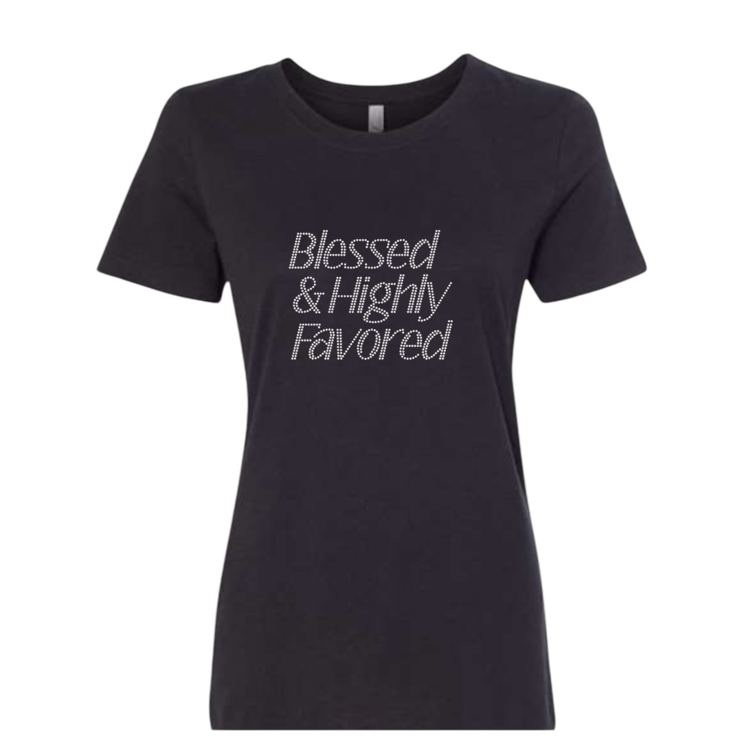 Blessed and Highly Favored T-Shirt