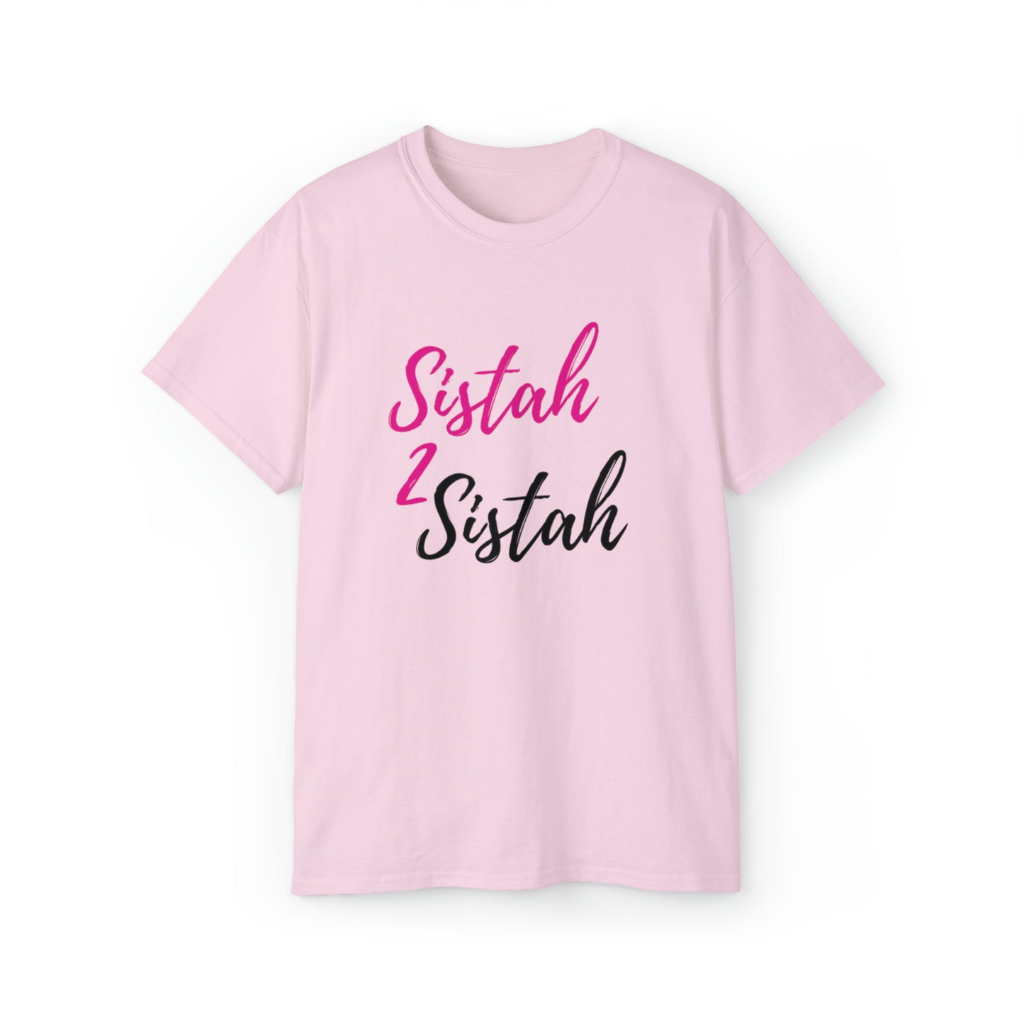 Sistah 2 Sistah Unisex Ultra Cotton Tee