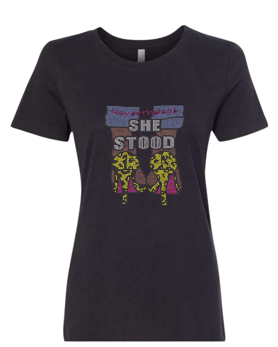 Nevertheless She Stood Rhinestone T-Shirt and Sweatshirt
