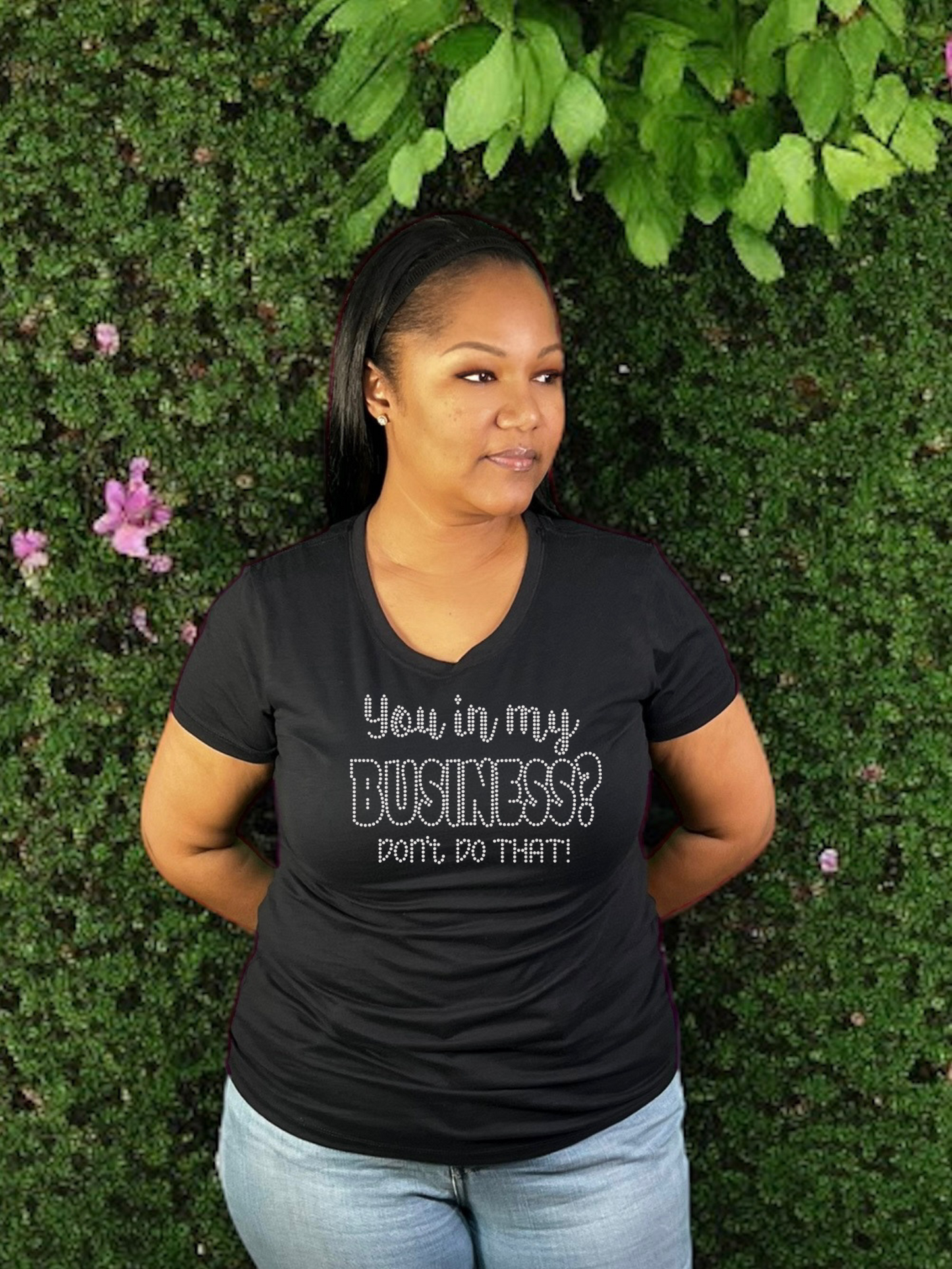 You in My Business Rhinestone T-Shirt