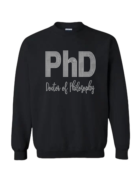 PhD Doctor of Philosophy Rhinestone Sweatshirt