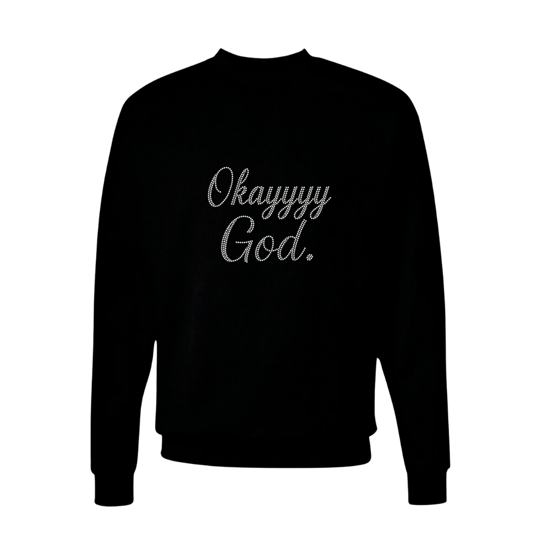 Silver Okay God Rhinestone Sweatshirt