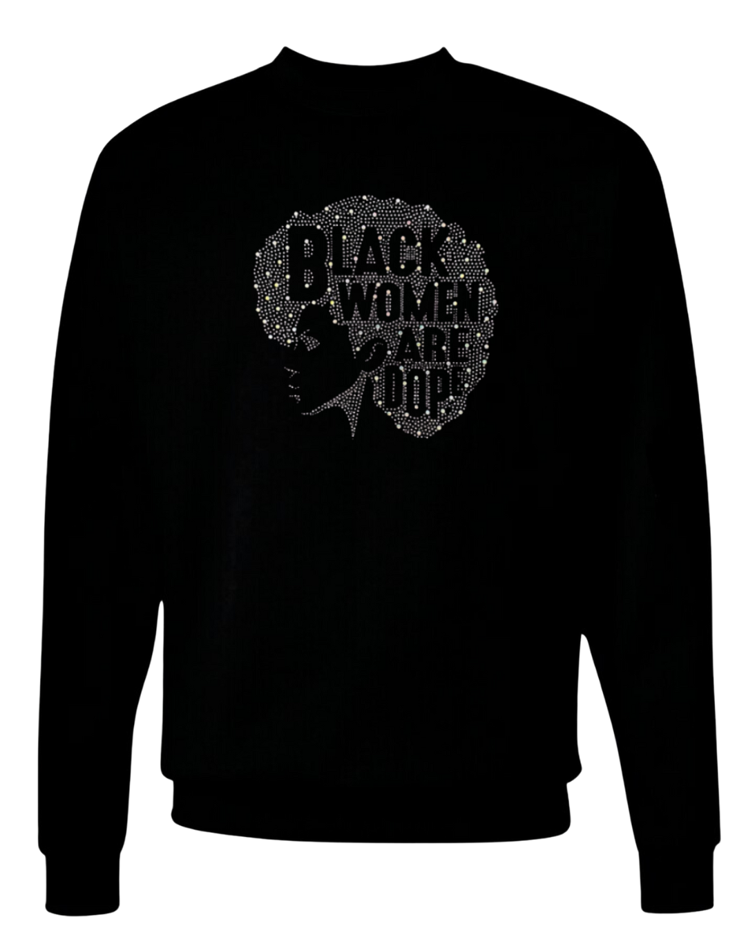 Black Women Are Dope Rhinestone Sweatshirt