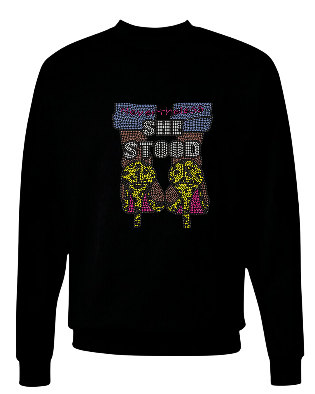Nevertheless She Stood Rhinestone Sweatshirt