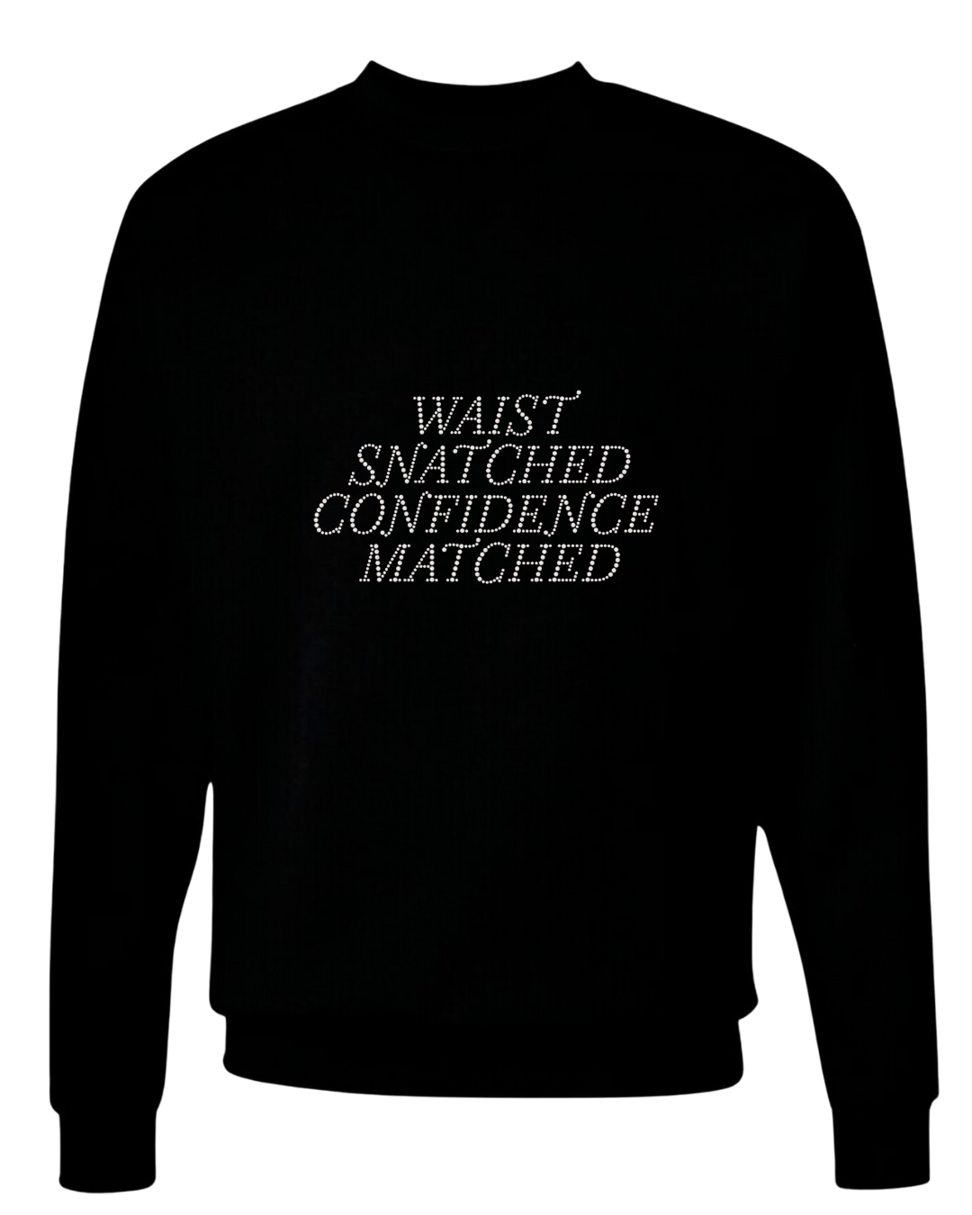 Waist Snatched Confidence Matched Rhinestone Sweatshirt