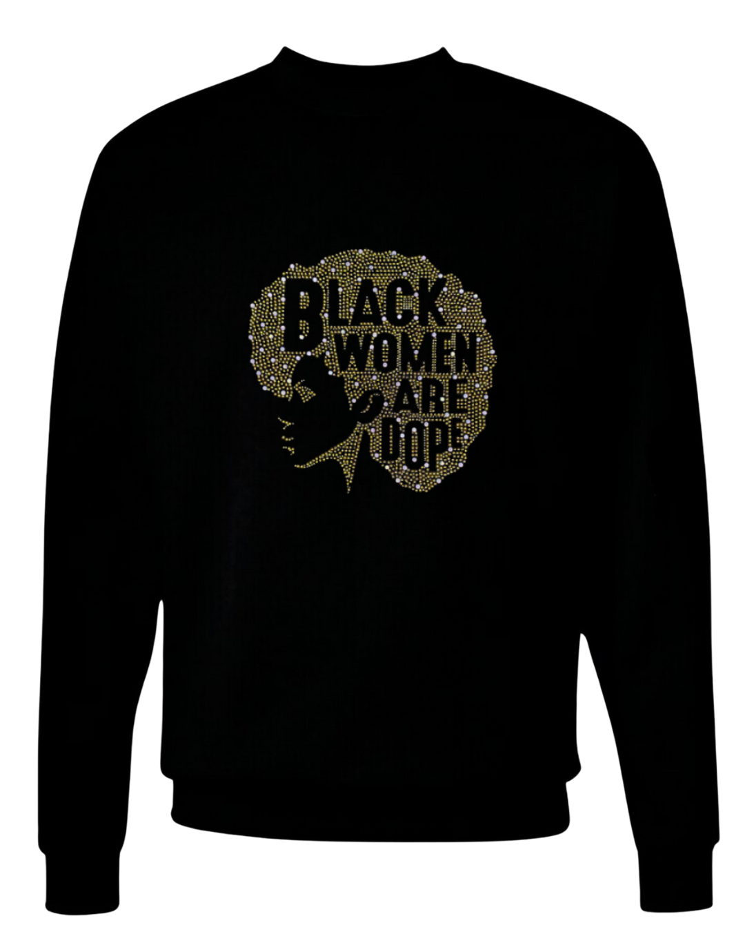 Black Women Are Dope Gold Rhinestone Sweatshirt
