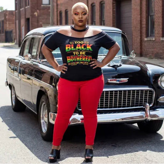 Too Black to Be Bothered BHM T-Shirt — Black Pride Rasta Black History Month Graphic Tee