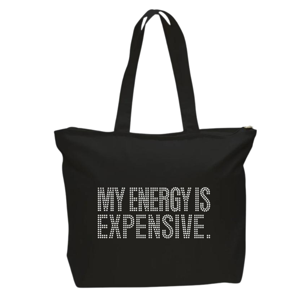 My Energy is Expensive Rhinestone Tote Bag