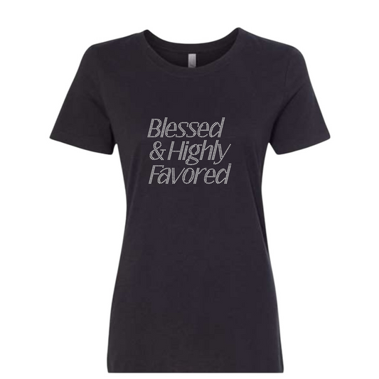Blessed and Highly Favored T-Shirt