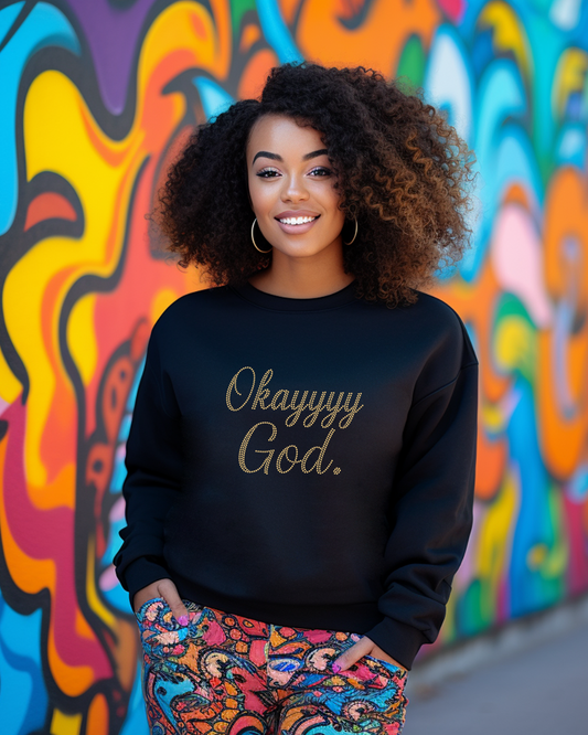 Gold Okay God  Rhinestone Sweatshirt