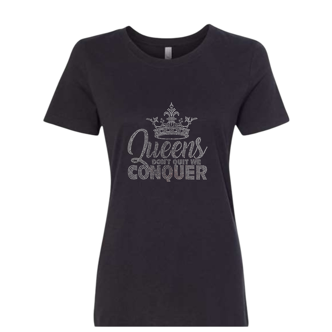 Queens Don’t Quit We Conquer Rhinestone Shirt