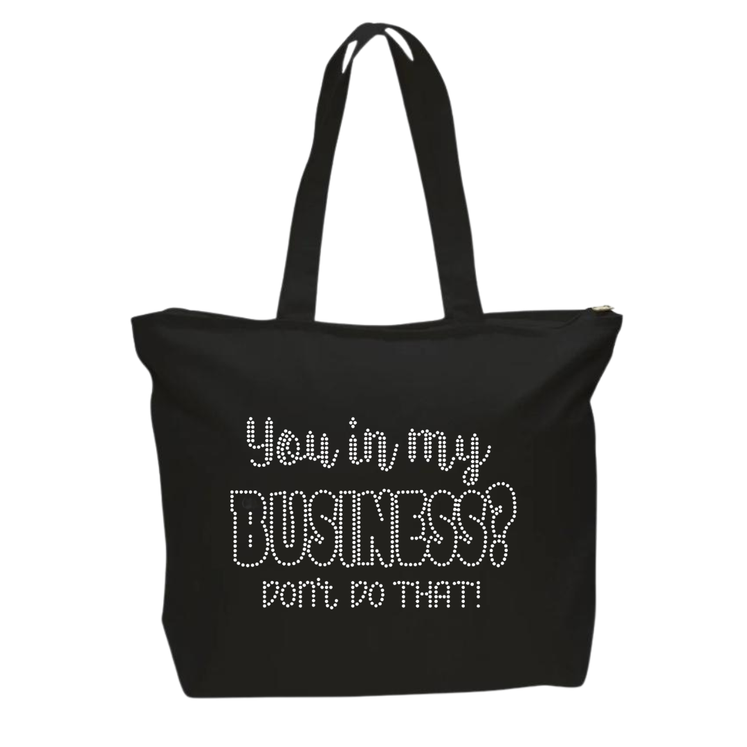 You in My Business Rhinestone Tote Bag