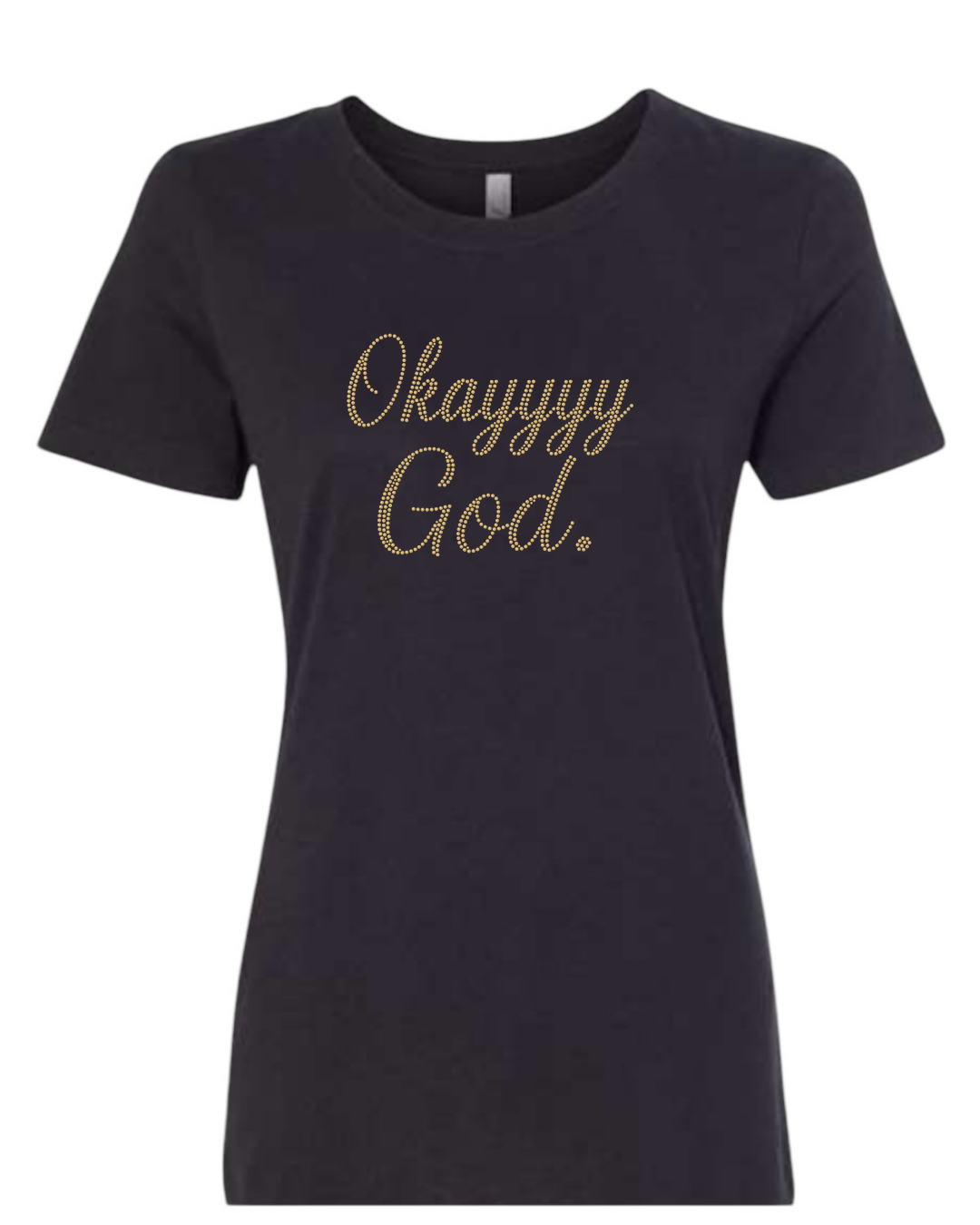 Okay God Rhinestone T-shirt and Tote Bag