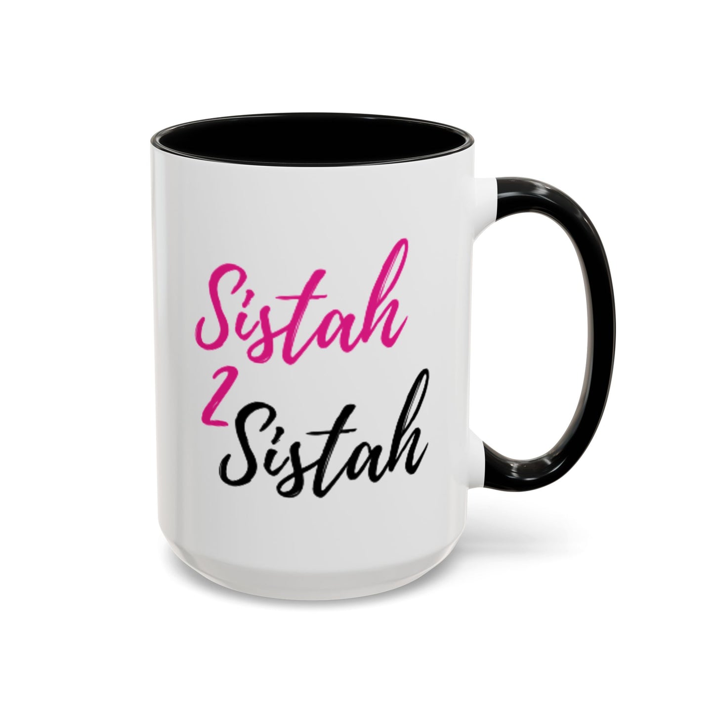 Sistah 2 Sistah Accent Mug (15oz)