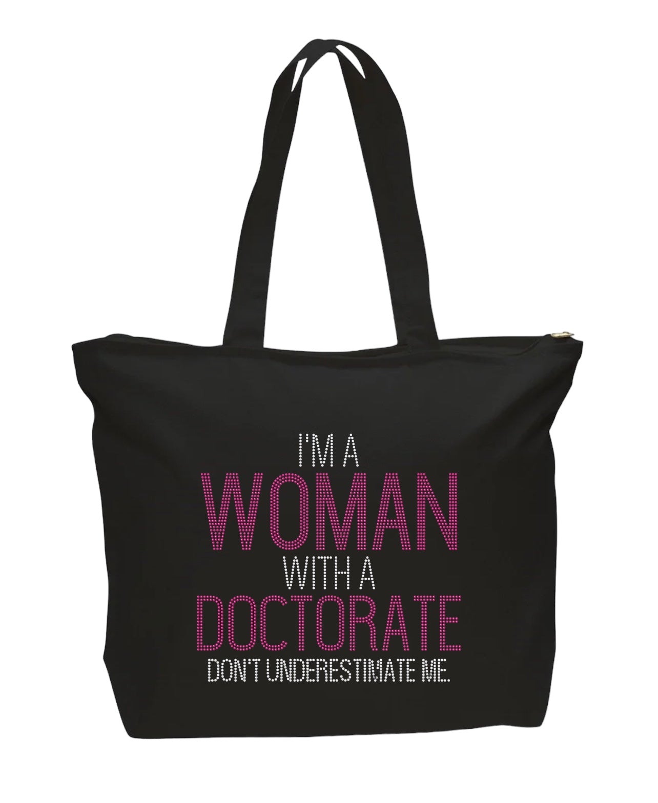 I’m a Woman with a Doctorate Rhinestone Tote Bag