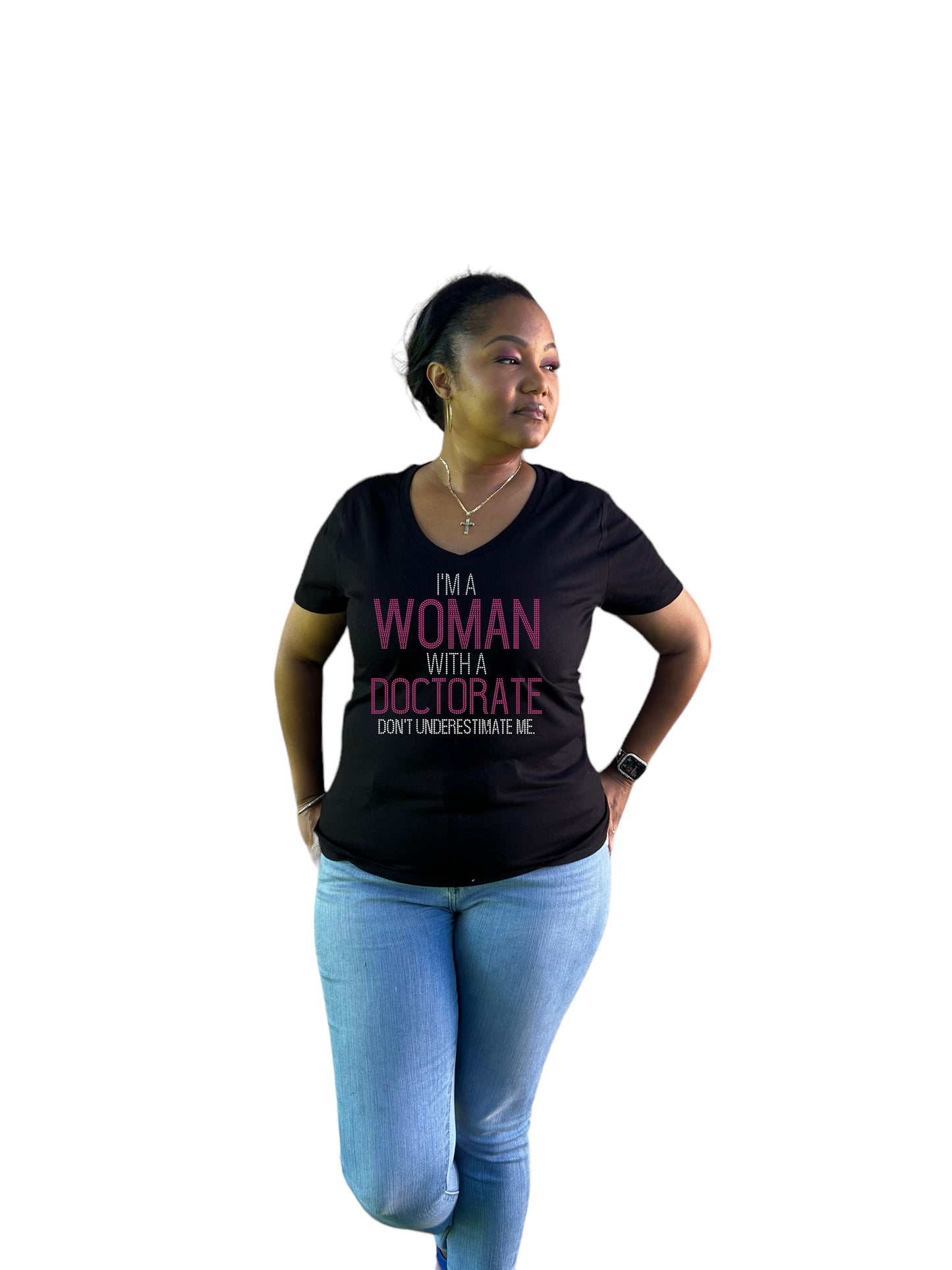 I'm A Woman with a Doctorate Rhinestone T-shirt
