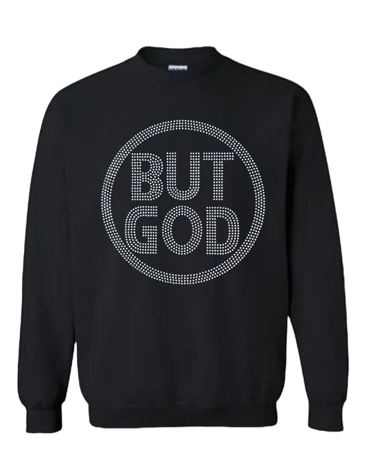 Silver But God Rhinestone Unisex Sweatshirt