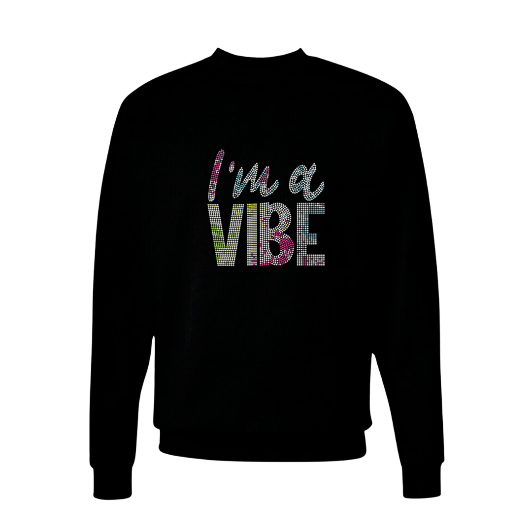 I’m a Vibe Rhinestone Unisex Sweatshirt